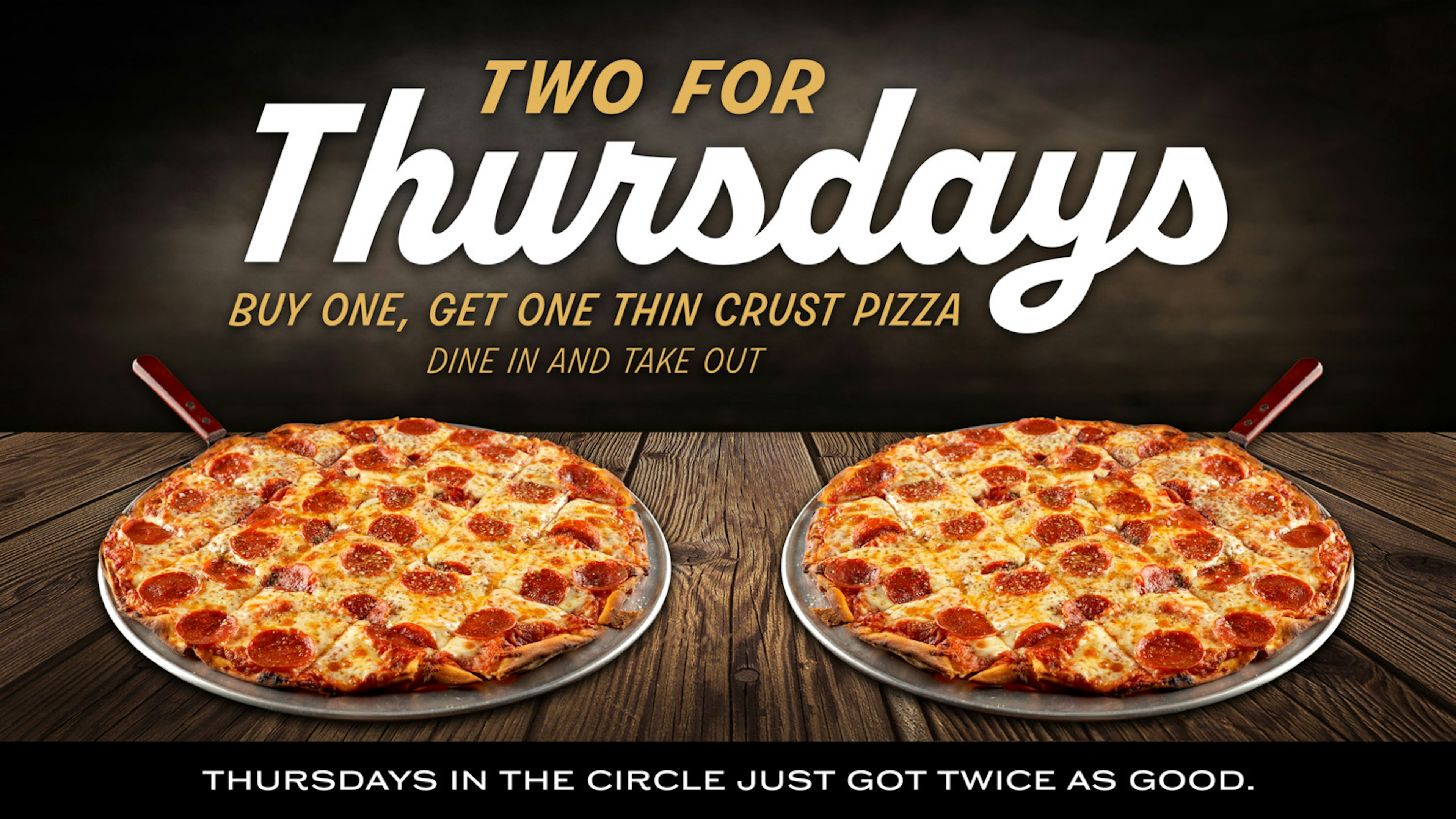 Buy One Get one Free Pizza on Thursdays